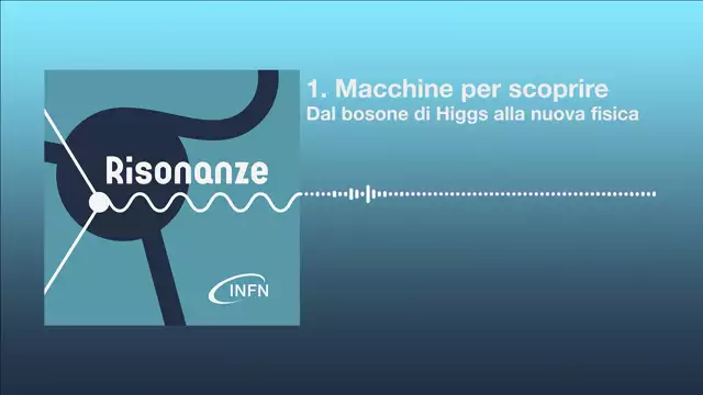 1. Macchine per scoprire | Risonanze. Dialoghi oltre la fisica