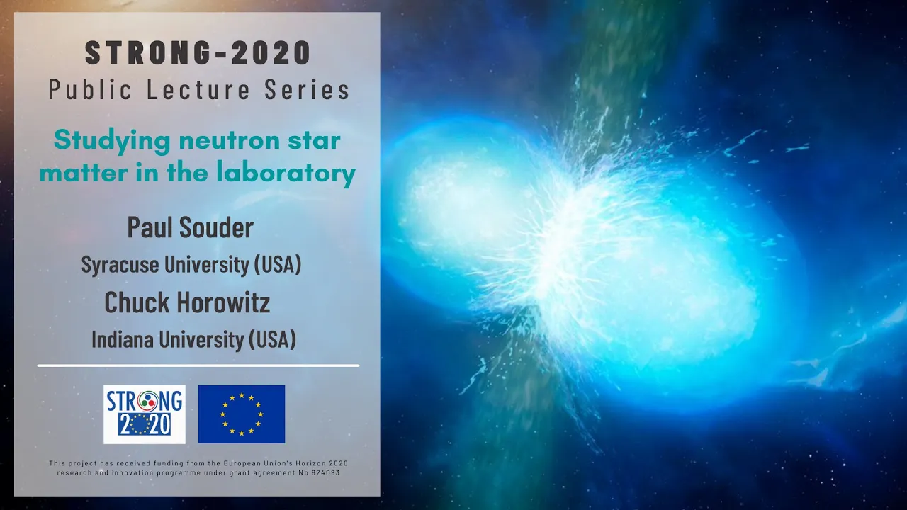 Studying neutron star matter in the laboratory - Prof. C. Horowitz and Prof. P. Souder